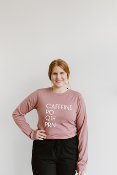 CAFFEINE PO Q1H PRN UNISEX LONG SLEEVE